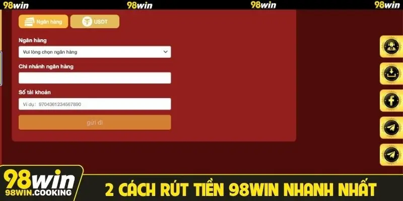 2 cách rút tiền 98WIN nhanh nhất