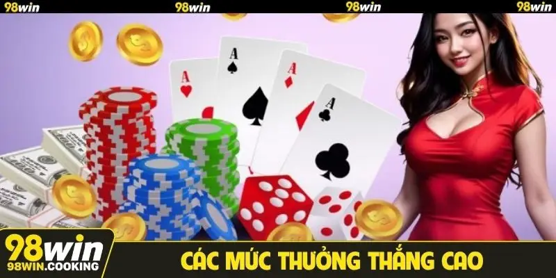 Các mức thưởng thắng cao