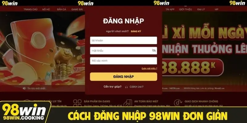 Cách đăng nhập 98WIN đơn giản