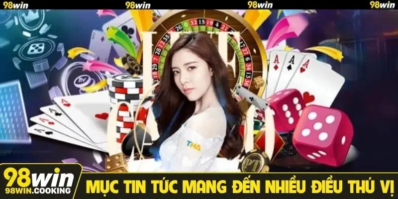 Mục tin tức mang đến nhiều điều thú vị
