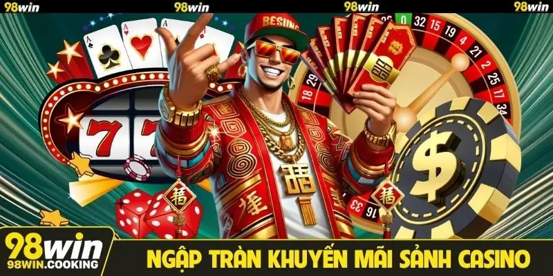 Ngập tràn khuyến mãi sảnh casino