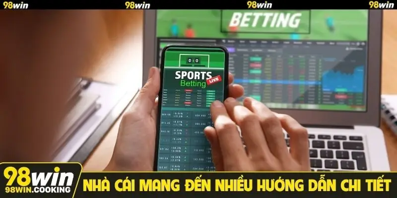 Nhà cái mang đến nhiều hướng dẫn chi tiết