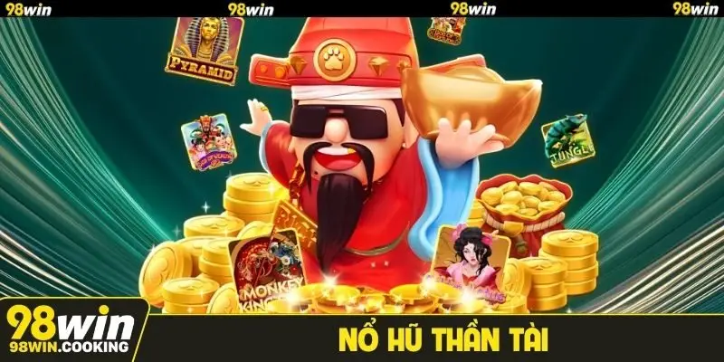 Nổ hũ Thần Tài