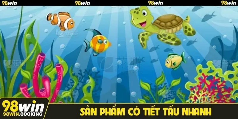 Sản phẩm có tiết tấu nhanh