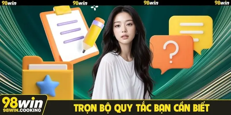 Trọn bộ quy tắc bạn cần biết